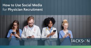 Social Media Physician Recruitment