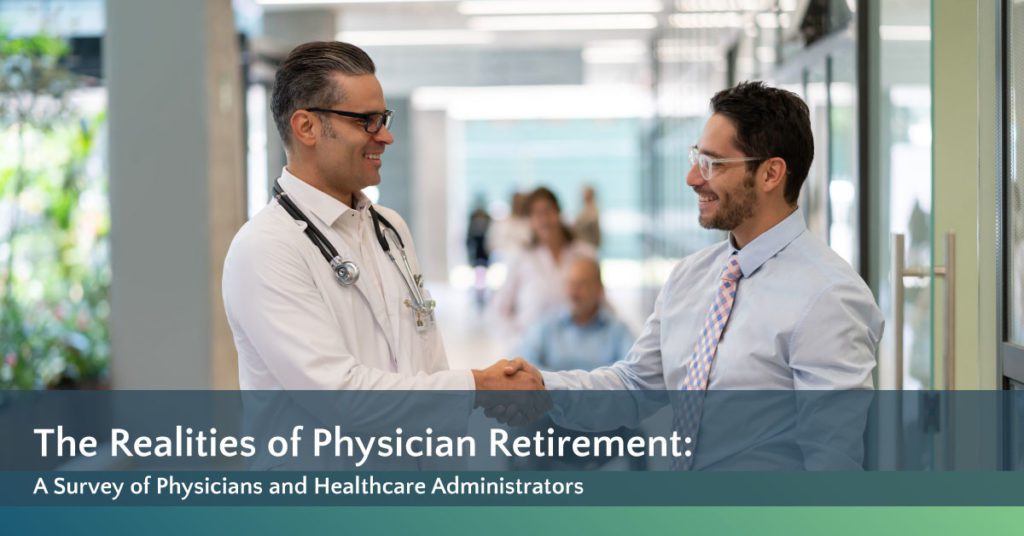[White Paper] The Realities of Physician Retirement: A Survey of Physicians and Healthcare Administrators