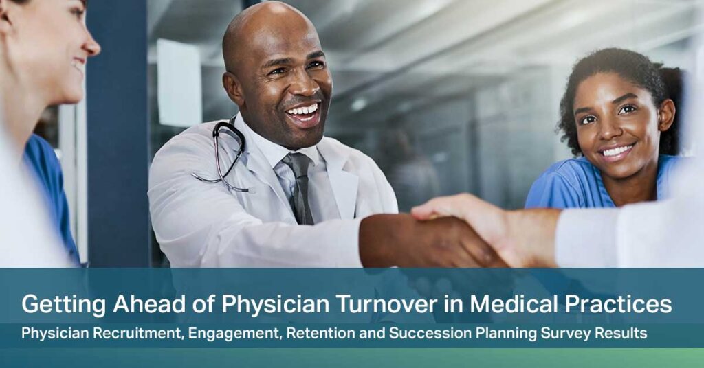 [White Paper] Getting Ahead of Physician Turnover in Medical Practices Survey Results