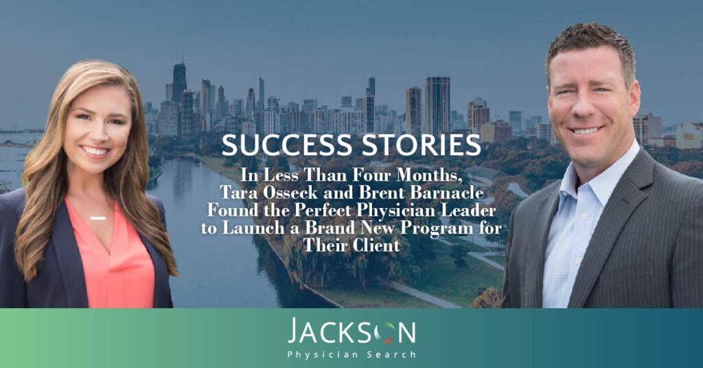 Mission Accomplished: How a Physician Recruiter Helped a Client Launch First-of-Its-Kind Treatment Center in a Major Midwestern City