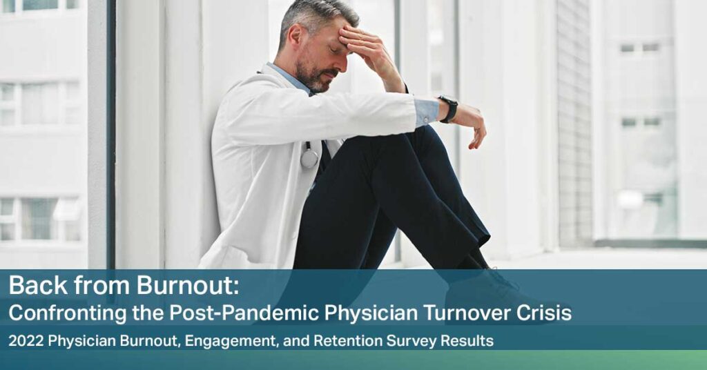 [White Paper] Back from Burnout: Confronting the Post-Pandemic Physician Turnover Crisis Survey Results