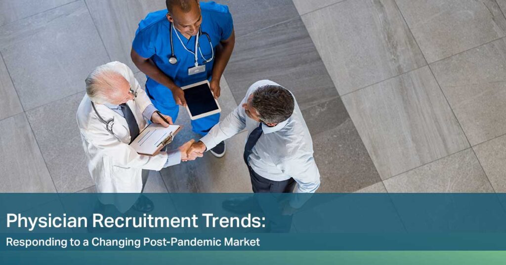[White Paper] Physician Recruitment Trends: Responding to a Changing Post-Pandemic Market